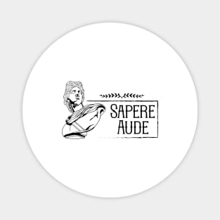 Latin saying - Sapere Aude Magnet